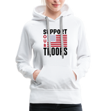 SUPPORT OUR TROOPS Women’s Premium Hoodie - white